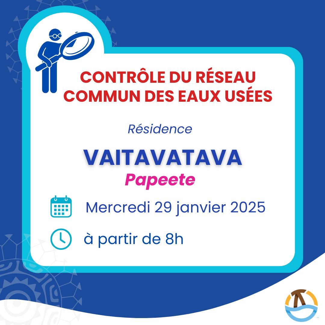 Rés. VAITAVATAVA - Contrôle du réseau commun des eaux usées de la résidence